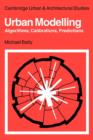 Urban Modelling : Algorithms, Calibrations, Predictions - Book