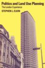 Politics and Land Use Planning : The London Experience - Book
