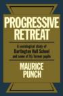 Progressive Retreat : A Sociological Study of Dartington Hall School 1926-1957 and some of its former pupils - Book