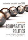 Comparative Politics : Interests, Identities, and Institutions in a Changing Global Order - Book