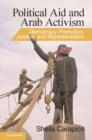 Political Aid and Arab Activism : Democracy Promotion, Justice, and Representation - Book