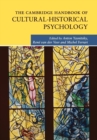 The Cambridge Handbook of Cultural-Historical Psychology - Book