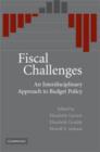 Fiscal Challenges : An Interdisciplinary Approach to Budget Policy - Book