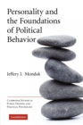 Personality and the Foundations of Political Behavior - Book