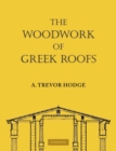 The Woodwork of Greek Roofs - Book