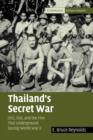 Thailand's Secret War : OSS, SOE and the Free Thai Underground during World War II - Book
