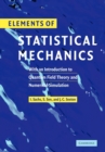 Elements of Statistical Mechanics : With an Introduction to Quantum Field Theory and Numerical Simulation - Book
