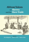 African Voices on Slavery and the Slave Trade: Volume 1, The Sources - Book