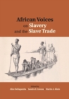 African Voices on Slavery and the Slave Trade: Volume 2, Essays on Sources and Methods - Book