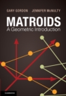 Matroids: A Geometric Introduction - Book