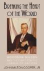 Breaking the Heart of the World : Woodrow Wilson and the Fight for the League of Nations - Book