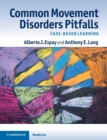 Common Movement Disorders Pitfalls : Case-Based Learning - Book