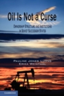 Oil Is Not a Curse : Ownership Structure and Institutions in Soviet Successor States - Book
