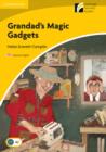 Grandad's Magic Gadgets Level 2 Elementary/Lower-intermediate American English - Book