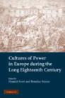Cultures of Power in Europe during the Long Eighteenth Century - Book
