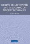 William Stanley Jevons and the Making of Modern Economics - Book
