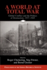 A World at Total War : Global Conflict and the Politics of Destruction, 1937-1945 - Book