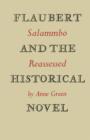 Flaubert and the Historical Novel : 'Salammbo' Reassessed - Book
