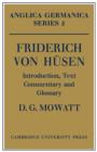 Friderich von Husen: Introduction, Text, Commentary and Glossary - Book