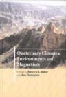 Quaternary Climates, Environments and Magnetism - Book