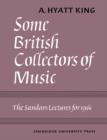 Some British Collectors of Music c.1600-1960 - Book