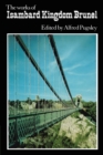 The Works of Isambard Kingdom Brunel : An Engineering Appreciation - Book