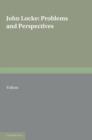John Locke: Problems and Perspectives : A Collection of New Essays - Book