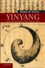Yinyang : The Way of Heaven and Earth in Chinese Thought and Culture - Book