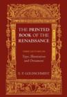 The Printed Book of the Renaissance : Three Lectures on Type, Illustration and Ornament - Book