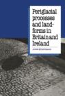 Periglacial Processes and Landforms in Britain and Ireland - Book