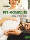 Pre-eclampsia : Etiology and Clinical Practice - Book