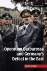 Operation Barbarossa and Germany's Defeat in the East - Book