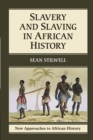 Slavery and Slaving in African History - Book