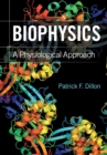Biophysics : A Physiological Approach - Book