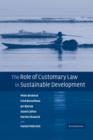 The Role of Customary Law in Sustainable Development - Book