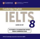 Cambridge IELTS 8 Audio CDs (2) : Official Examination Papers from University of Cambridge ESOL Examinations - Book