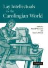 Lay Intellectuals in the Carolingian World - Book