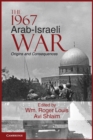 The 1967 Arab-Israeli War : Origins and Consequences - Book