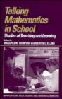 Talking Mathematics in School : Studies of Teaching and Learning - Book