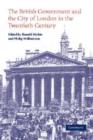 The British Government and the City of London in the Twentieth Century - Book