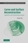 Curve and Surface Reconstruction : Algorithms with Mathematical Analysis - Book