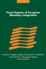 Fiscal Aspects of European Monetary Integration - Book