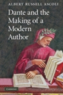 Dante and the Making of a Modern Author - Book