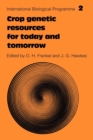 Crop Genetic Resources for Today and Tomorrow - Book