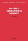 Algebraic Combinatorics on Words - Book