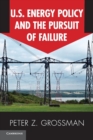 US Energy Policy and the Pursuit of Failure - Book