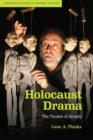 Holocaust Drama : The Theater of Atrocity - Book