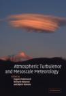 Atmospheric Turbulence and Mesoscale Meteorology : Scientific Research Inspired by Doug Lilly - Book