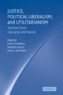 Justice, Political Liberalism, and Utilitarianism : Themes from Harsanyi and Rawls - Book