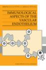 Immunological Aspects of the Vascular Endothelium - Book